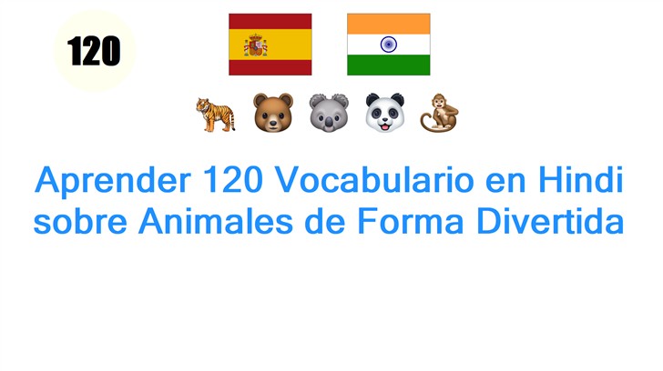 Aprender 120 Vocabulario en Hindi sobre Animales de Forma Divertida